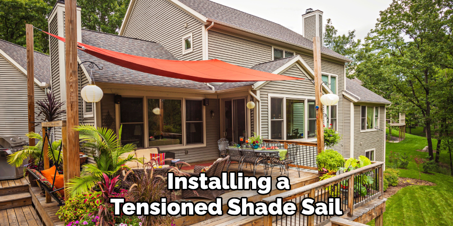 Installing a Tensioned Shade Sail 