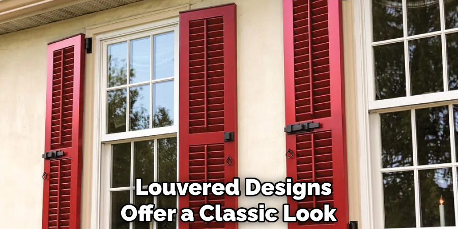 Louvered Designs Offer a Classic Look 