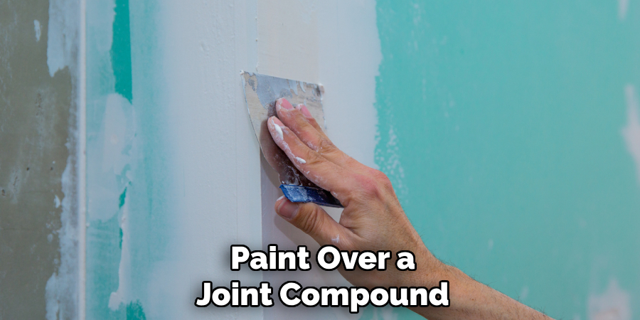 Paint Over a Joint Compound