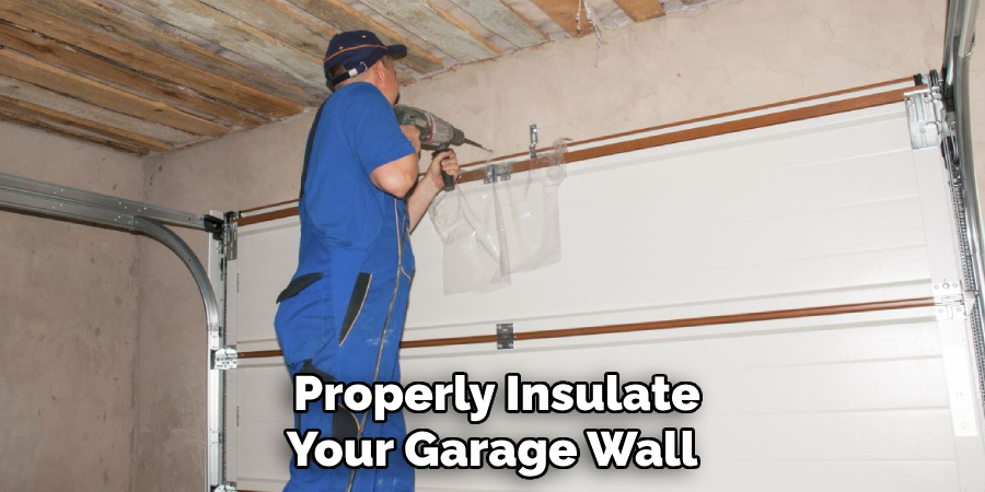 Properly Insulate Your Garage Wall 