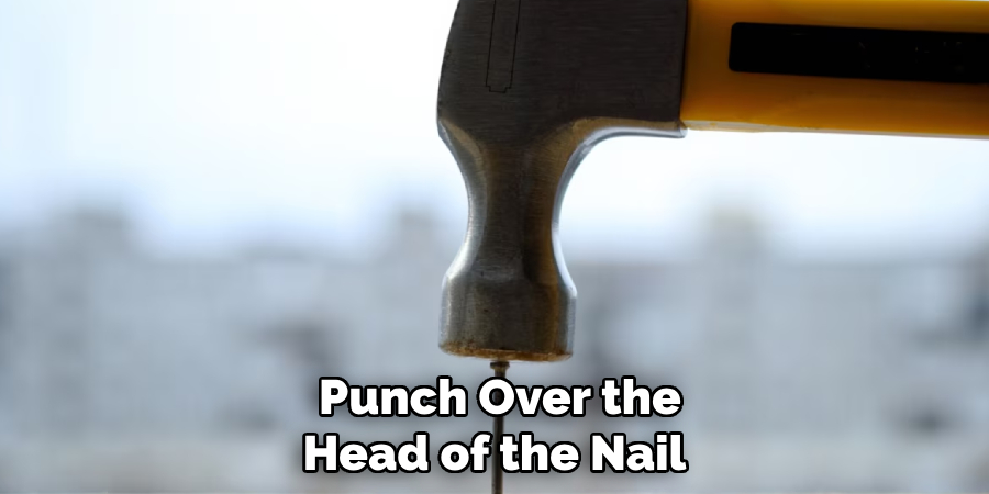 Punch Over the Head of the Nail