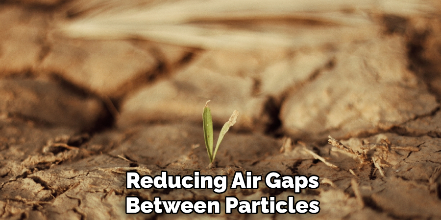 Reducing Air Gaps Between Particles