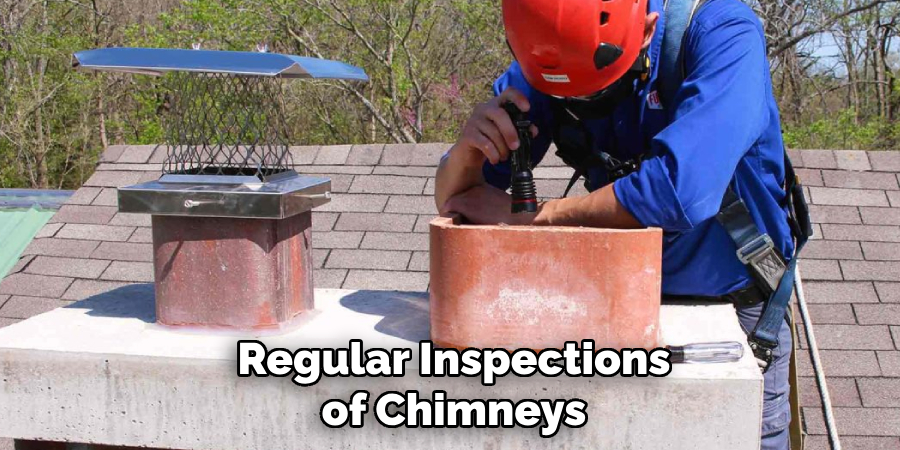 Regular Inspections of Chimneys