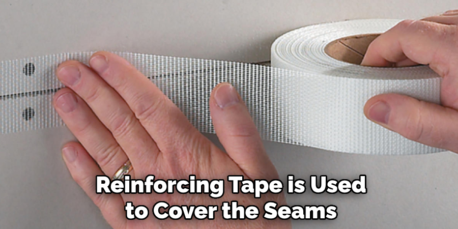 Reinforcing Tape is Used to Cover the Seams