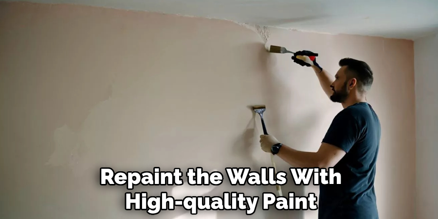 Repaint the Walls With High-quality Paint