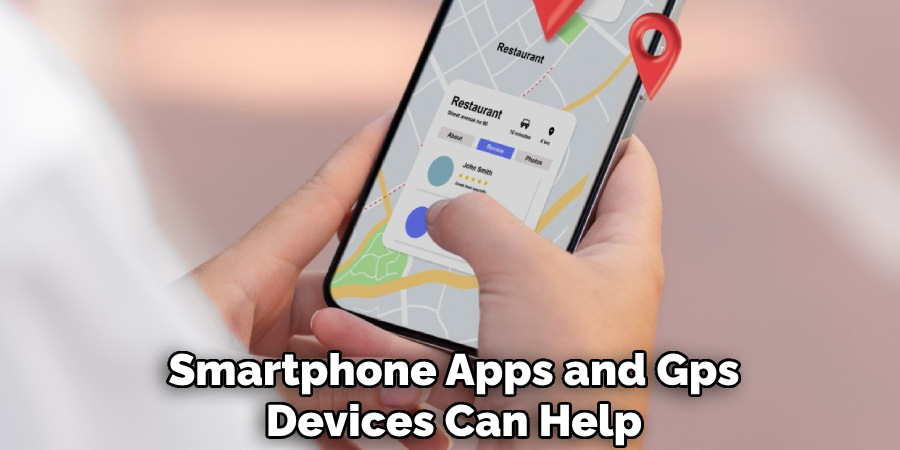 Smartphone Apps and Gps Devices Can Help