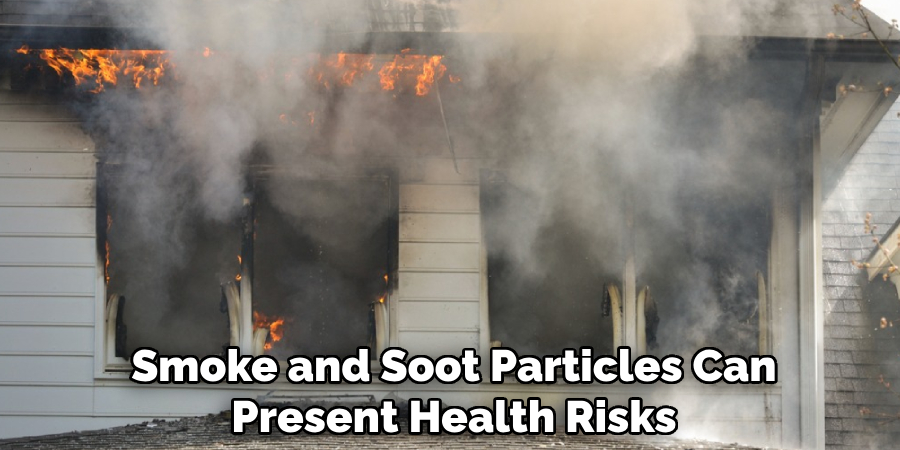 Smoke and Soot Particles Can Present Health Risks