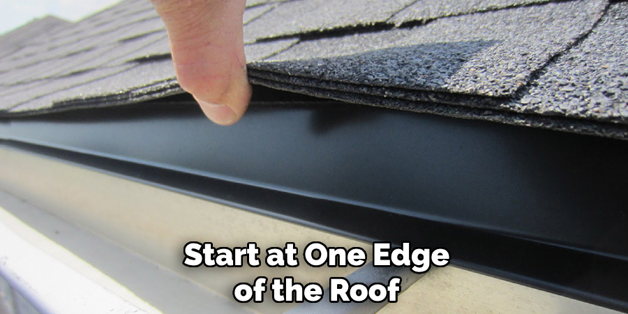 Start at One Edge of the Roof