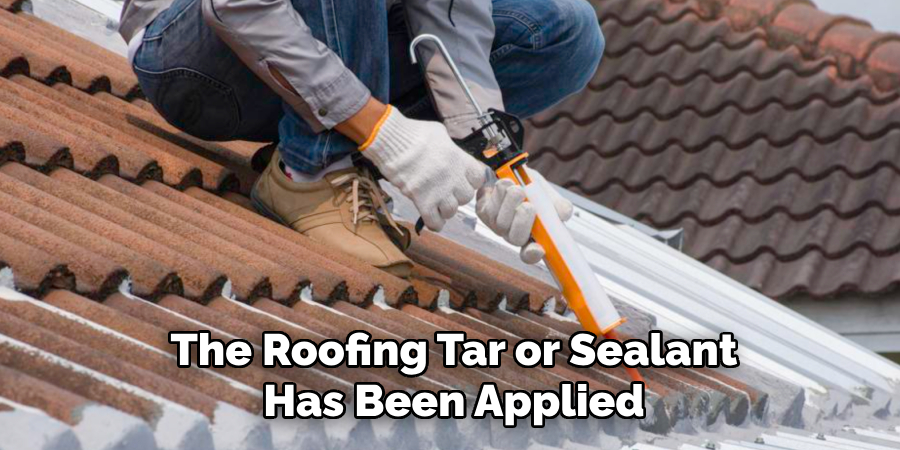 The Roofing Tar or Sealant Has Been Applied