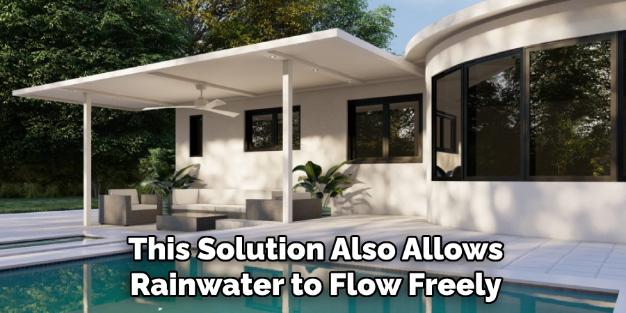 This Solution Also Allows Rainwater to Flow Freely