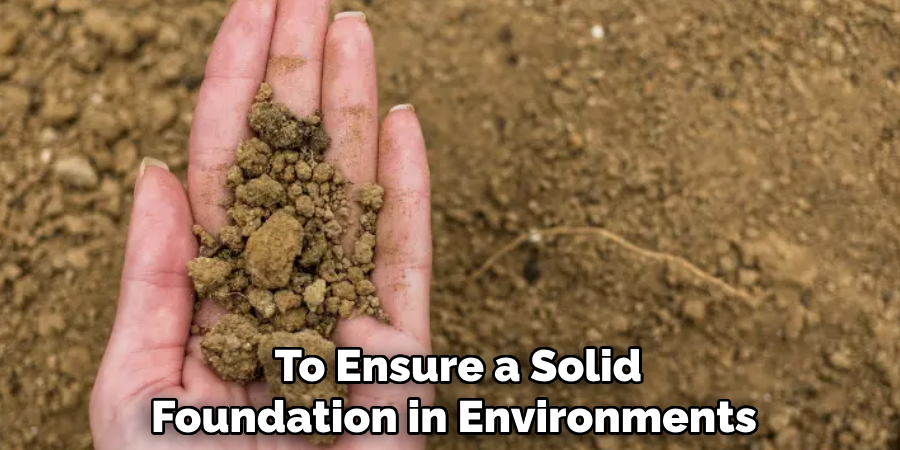  To Ensure a Solid Foundation in Environments