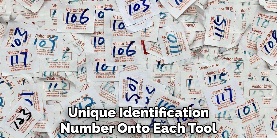 Unique Identification Number Onto Each Tool