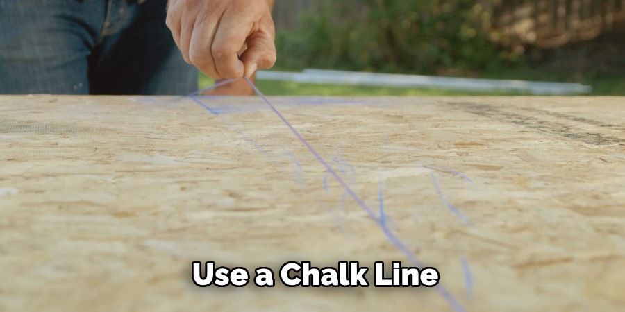 Use a Chalk Line