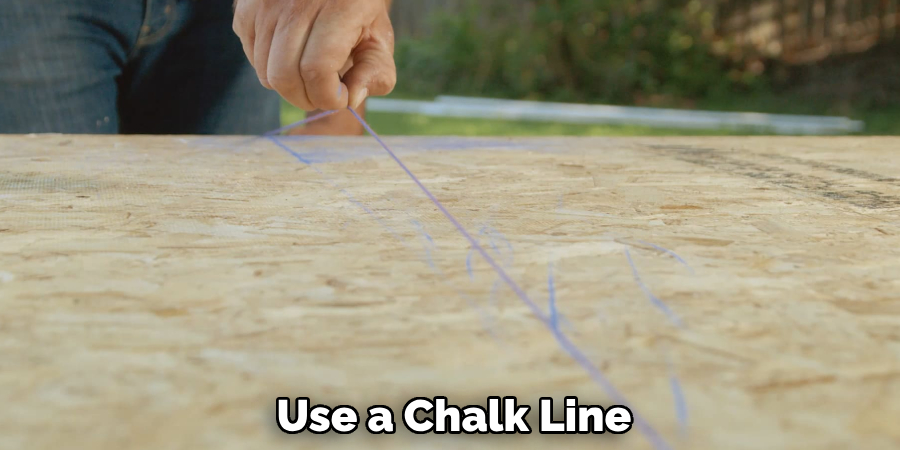 Use a Chalk Line