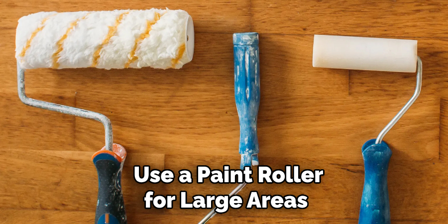  Use a Paint Roller for Large Areas