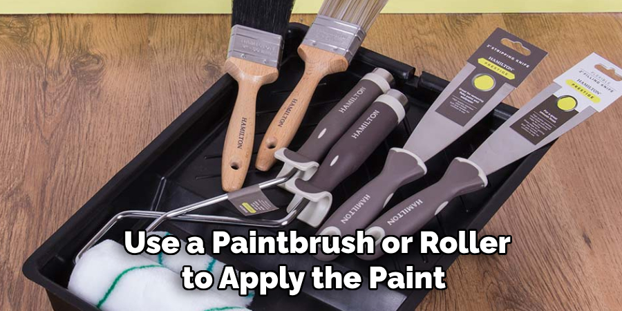  Use a Paintbrush or Roller to Apply the Paint