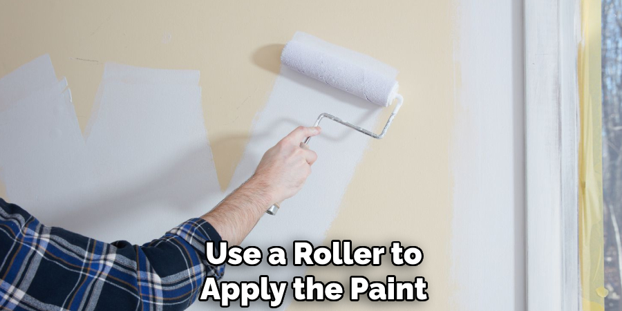 Use a Roller to Apply the Paint