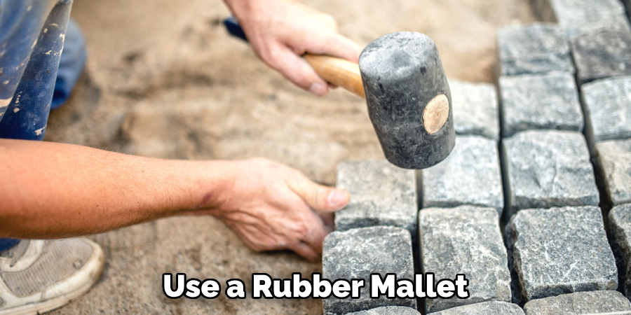 Use a Rubber Mallet