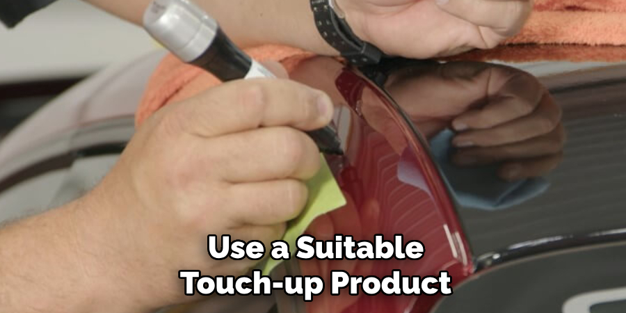 Use a Suitable Touch-up Product