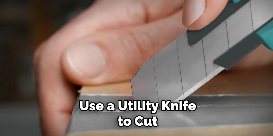 Use a Utility Knife to Cut