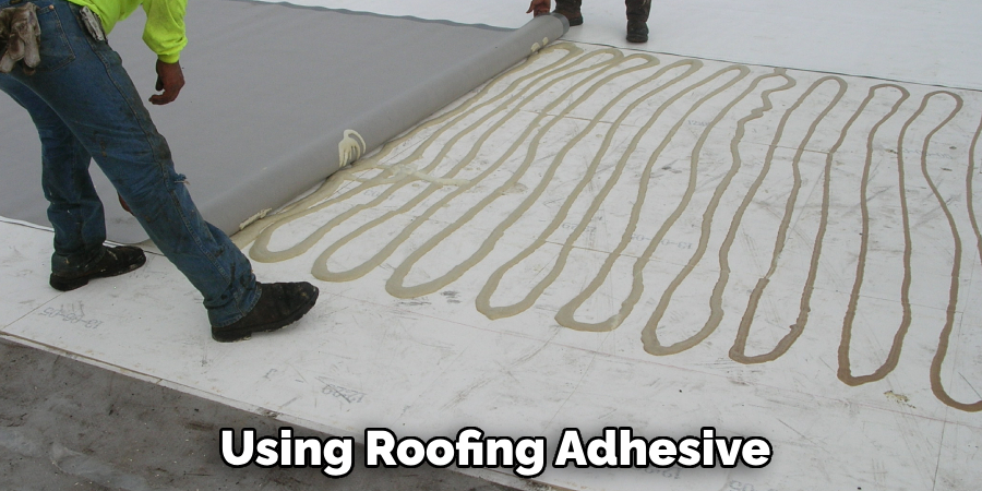 Using Roofing Adhesive