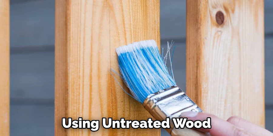 Using Untreated Wood