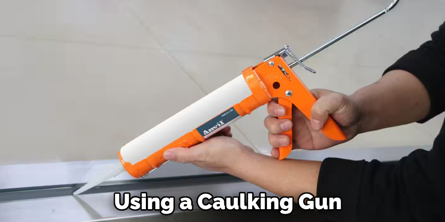  Using a Caulking Gun