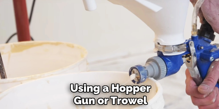 Using a Hopper Gun or Trowel