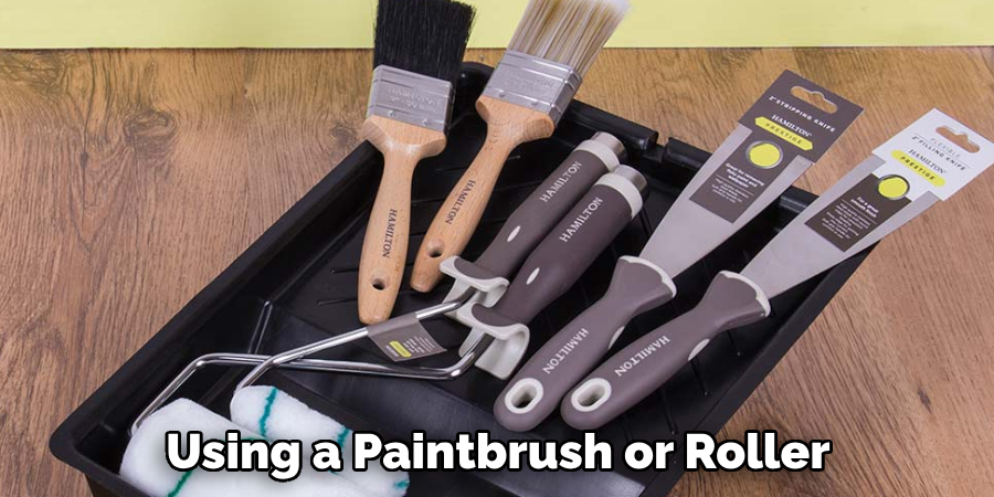 Using a Paintbrush or Roller