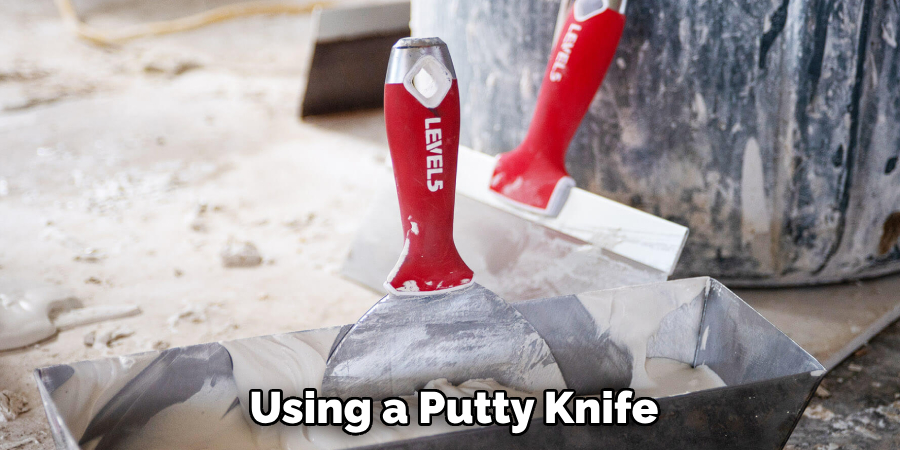 Using a Putty Knife