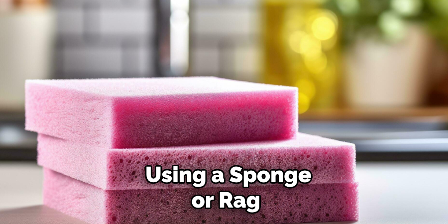  Using a Sponge or Rag