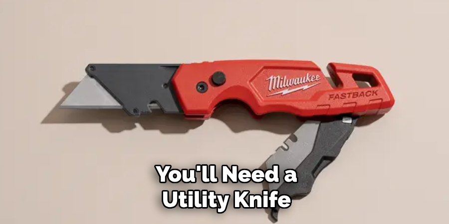 You'll Need a Utility Knife