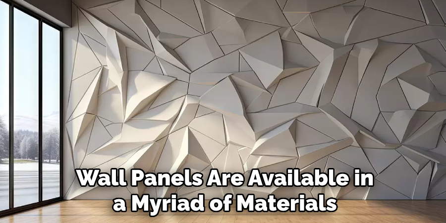 wall panels are available in a myriad of materials