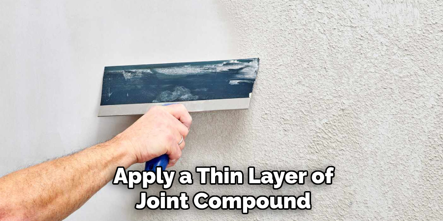 Apply a Thin Layer of Joint Compound