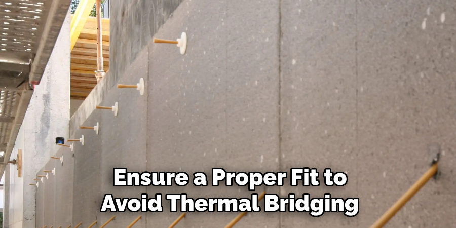 Ensure a Proper Fit to Avoid Thermal Bridging