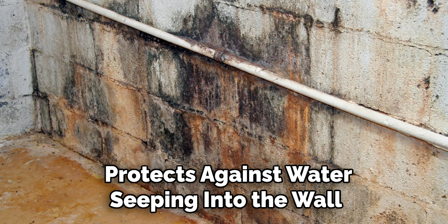 Protects Against Water Seeping Into the Wall