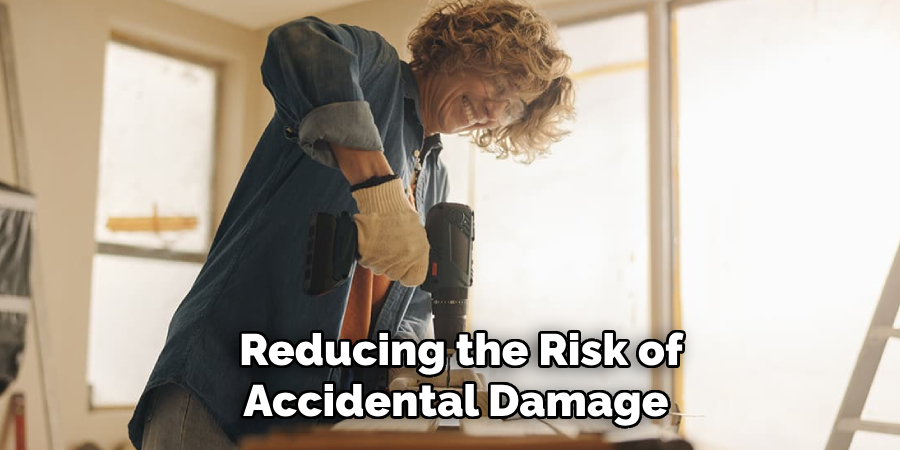 Reducing the Risk of Accidental Damage