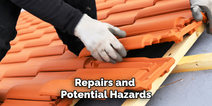 Repairs and Potential Hazards