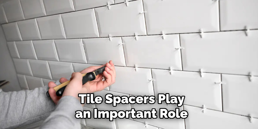 Tile Spacers Play an Important Role