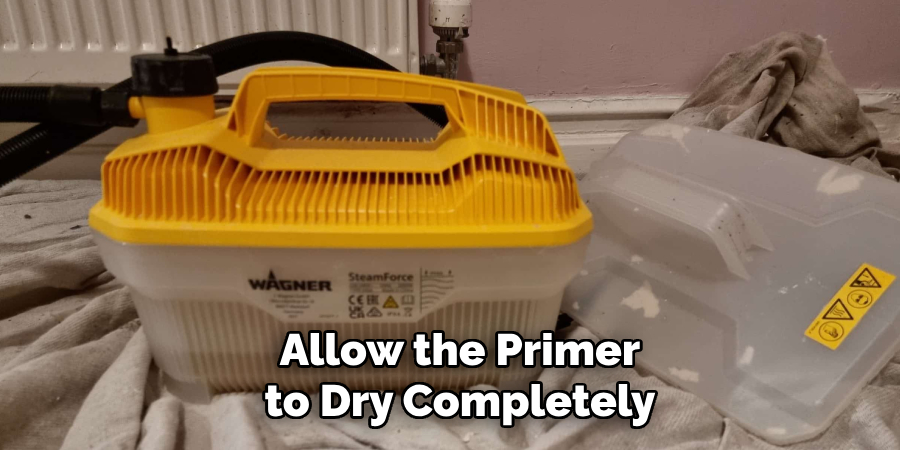 Allow the Primer to Dry Completely