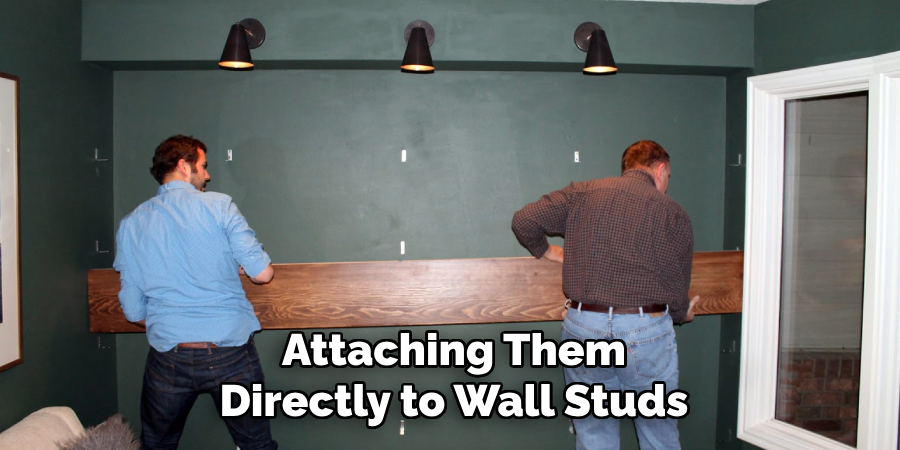 Attaching Them Directly to Wall Studs