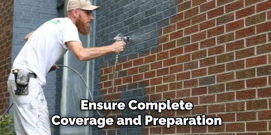 Ensure Complete Coverage and Preparation