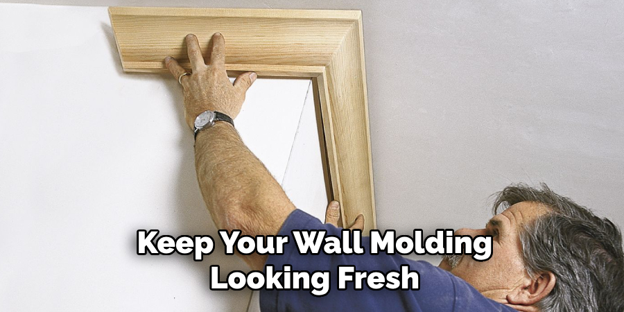 Keep Your Wall Molding Looking Fresh