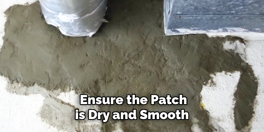 Ensure the Patch is Dry and Smooth