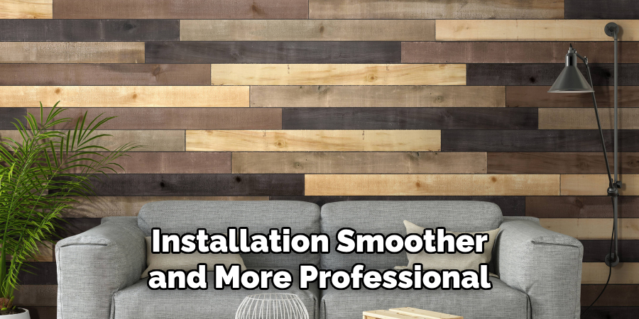 Installation Smoother and More Professional