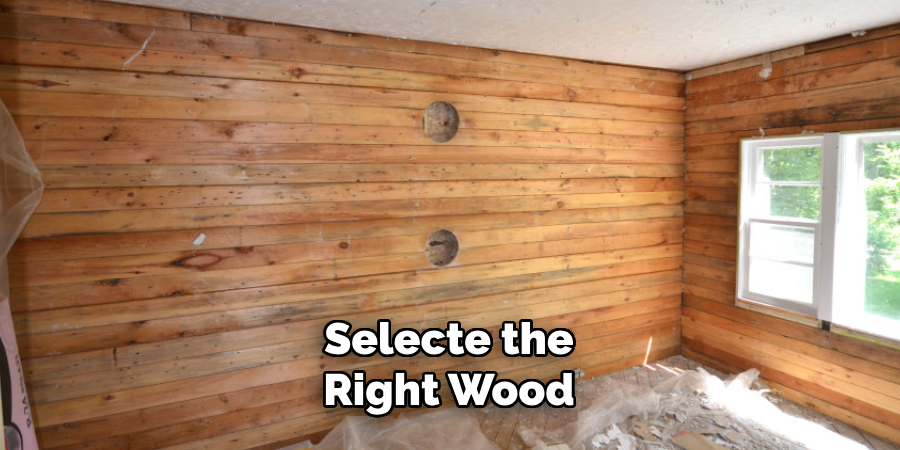 Selecting the Right Wood