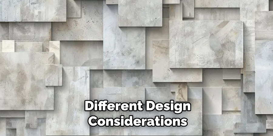 Different Design Considerations