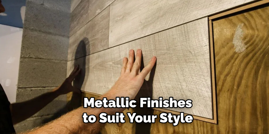 Metallic Finishes to Suit Your Style