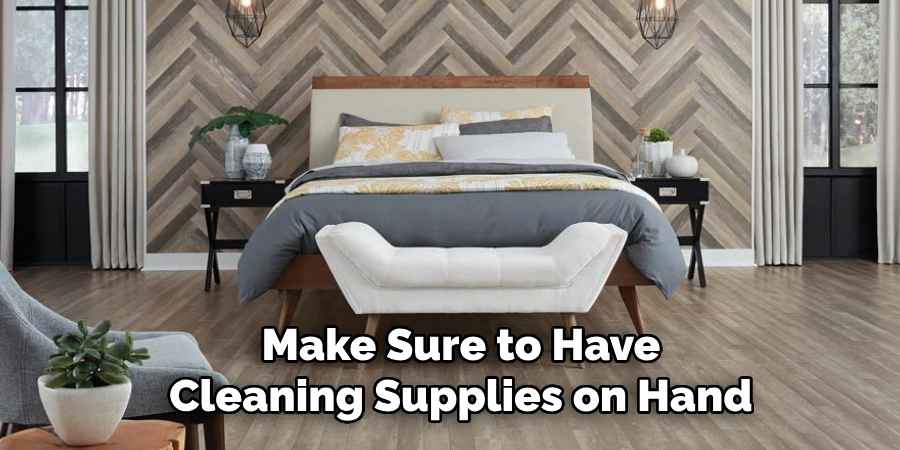 Make Sure to Have Cleaning Supplies on Hand