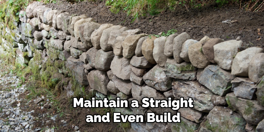 Maintain a Straight and Even Build